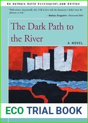 The Dark Path to the River