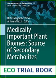 Medically Important Plant Biomes: Source of Secondary Metabolites (Microorganisms for Sustainability, 15)