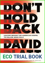 Don|t Hold Back: Leaving Behind the American Gospel to Follow Jesus Fully