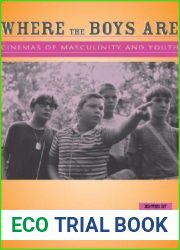 Where the Boys Are: Cinemas of Masculinity and Youth (Contemporary Approaches to Film and Media Studies)