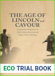 The Age of Lincoln and Cavour: Comparative Perspectives on 19th-Century American and Italian Nation-Building