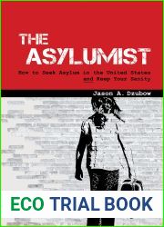 The Asylumist: How to Seek Asylum in the United States and Keep Your Sanity