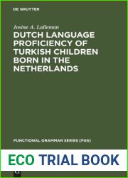 Dutch Language Proficiency of Turkish Children Born in the Netherlands (Functional Grammar Series)