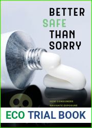 Better Safe Than Sorry: How Consumers Navigate Exposure to Everyday Toxics