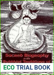 Sacred Biography in the Buddhist Traditions of South and Southeast Asia