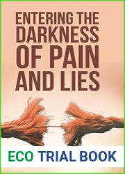 Entering the Darkness of Pain and Lies