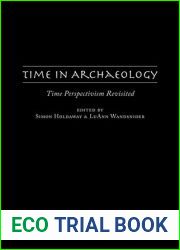 Time in Archaeology: Time Perspectivism Revisited