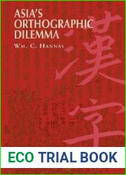 Asia|s Orthographic Dilemma (Asian Interactions and Comparisons (Paperback))