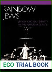 Rainbow Jews: Jewish and Gay Identity in the Performing Arts