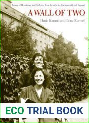 A Wall of Two: Poems of Resistance and Suffering from Krakow to Buchenwald and Beyond