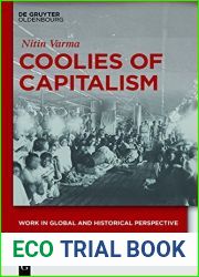 Coolies of Capitalism: Assam Tea and the Making of Coolie Labour