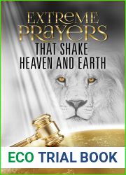 Extreme Prayers that Shake Heaven and Earth