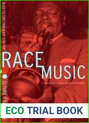 Race Music: Black Cultures from Bebop to Hip-Hop (Volume 7)