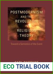 Postmodernism and the Revolution in Religious Theory: Toward a Semiotics of the Event (Studies in Religion and Culture)