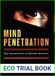 Mind Penetration: The Ancient Art of Mental Mastery