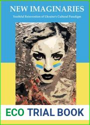 New Imaginaries: Youthful Reinvention of Ukraine|s Cultural Paradigm