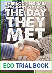 Sherlock Holmes and John Watson: The Day They Met: 50 New Ways the World|s Most Legendary Partnership Might Have Begun by Fries, Wendy C (2015) Paperback