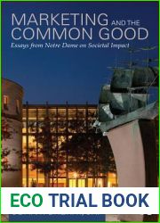 Marketing and the Common Good: Essays from Notre Dame on Societal Impact