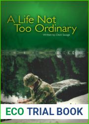 A Life Not Too Ordinary