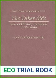 The Other Side: Ways of Being and Place in Vanuatu (Pacific Islands Monograph Series)