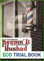Keepin| It Hushed: The Barbershop and African American Hush Harbor Rhetoric (African American Life)