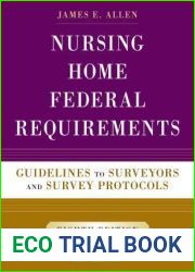 Nursing Home Federal Requirements: Guidelines to Surveyors and Survey Protocols