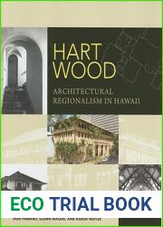 Hart Wood: Architectural Regionalism in Hawaii (A Latitude 20 Book)