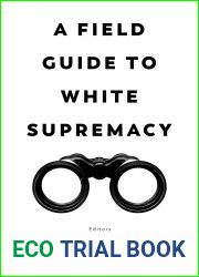 A Field Guide to White Supremacy