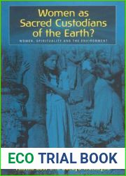 Women as Sacred Custodians of the Earth?: Women, Spirituality and the Environment