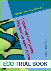Exploring Language Aggression against Women (Benjamins Current Topics)