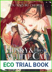 The Husky and His White Cat Shizun: Erha He Ta De Bai Mao Shizun (Novel) Vol. 5
