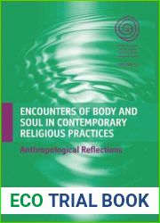 Encounters of Body and Soul in Contemporary Religious Practices