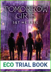 Set Me Free (Tomorrow Girls, #4)