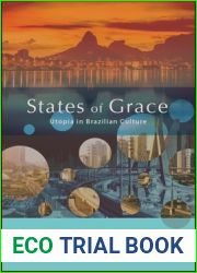 States of Grace: Utopia in Brazilian Culture (Suny Series in Latin American and Iberian Thought and Culture)