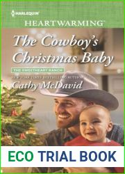 The Cowboy|s Christmas Baby (The Sweetheart Ranch, #3)
