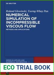 Numerical Simulation of Incompressible Viscous Flow: Methods and Applications
