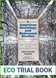 American Sociology and Holocaust Studies: The Alleged Silence and the Creation of the Sociological Delay (Perspectives in Jewish Intellectual Life)