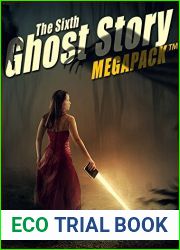 The Sixth Ghost Story MEGAPACK: 25 Classic Ghost Stories
