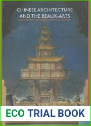 Chinese Architecture and the Beaux-Arts (Spatial Habitus: Making and Meaning in Asia|s Architecture)