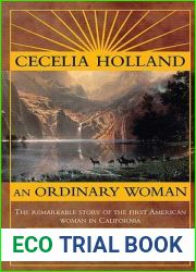 An Ordinary Woman: The Remarkable Story of the First American Woman in California