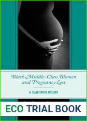 Black Middle-Class Women and Pregnancy Loss: A Qualitative Inquiry