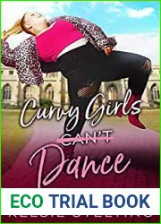 Curvy Girls Can|t Dance (The Curvy Girls Club, #7)