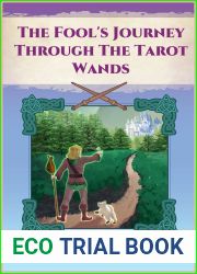 The Fool|s Journey through the Tarot Wands (The Fool|s Journey Book 5)