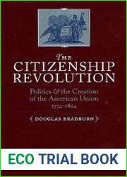THE CITIZENSHIP REVOLUTION: Politics and the Creation of the American Union 1774-1804 (Jeffersonian America)