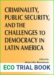 Criminality, Public Security, and the Challenge to Democracy in Latin America (Kellogg Institute Series on Democracy and Development)