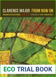 From Now On: New and Selected Poems, 1970-2015