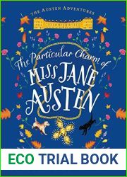 The Particular Charm of Miss Jane Austen
