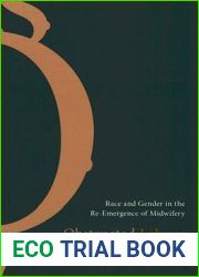 Obstructed Labour: Race and Gender in the Re-Emergence of Midwifery
