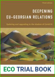 Deepening EU-Georgian Relations: Updating and Upgrading in the Shadow of Covid-19, Third Edition