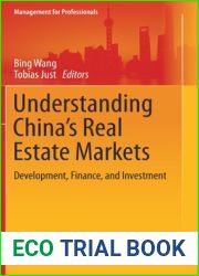 Understanding China|s Real Estate Markets: Development, Finance, and Investment (Management for Professionals)